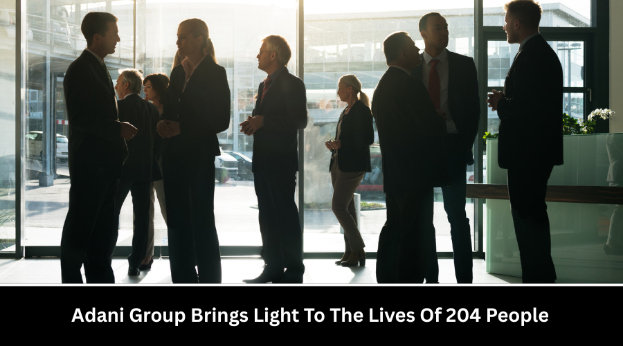 Adani Group Brings Light To The Lives Of 204 People